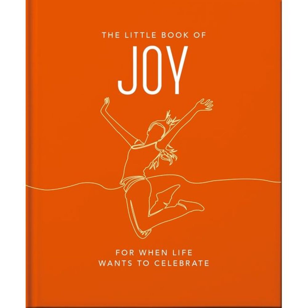 The Little Book of Joy: For When Life Wants to Celebrate -- Oh